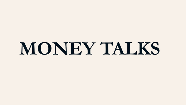 MONEY TALKS